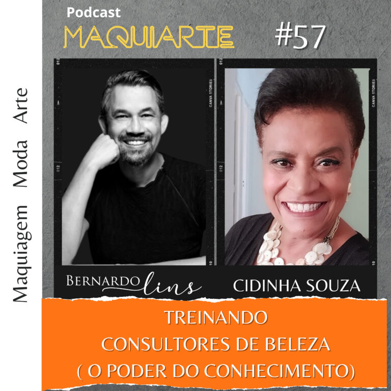 #57 Treinando consultores de beleza (o poder do conhecimento) com Cidinha Souza, Consultora em Treinamento de Varejo